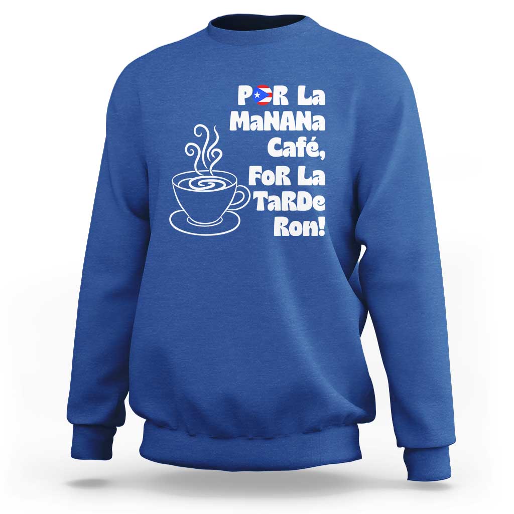 Por La Mañana Cafe Sweatshirt Puerto Rican Music Lover Coffee Fan