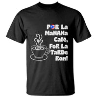 Por La Mañana Cafe T Shirt Puerto Rican Music Lover Coffee Fan