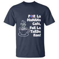 Por La Mañana Cafe T Shirt Puerto Rican Music Lover Coffee Fan