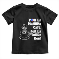 Por La Mañana Cafe Toddler T Shirt Puerto Rican Music Lover Coffee Fan