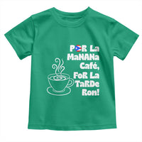 Por La Mañana Cafe Toddler T Shirt Puerto Rican Music Lover Coffee Fan