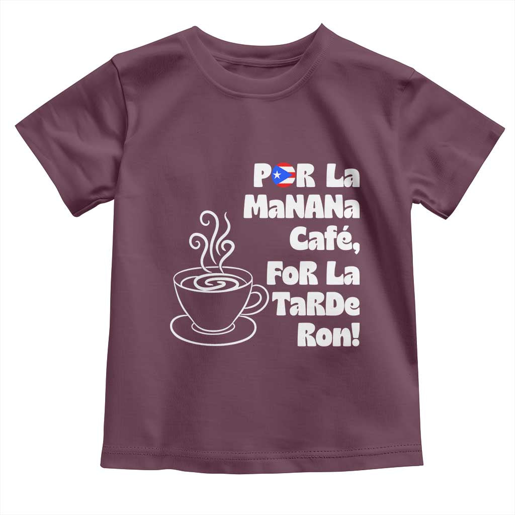 Por La Mañana Cafe Toddler T Shirt Puerto Rican Music Lover Coffee Fan