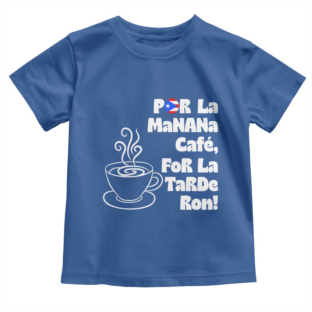 Por La Mañana Cafe Toddler T Shirt Puerto Rican Music Lover Coffee Fan