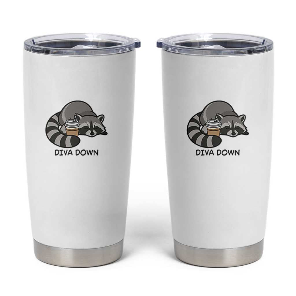 Diva Down Tumbler Cup Funny Raccoon Relaxed