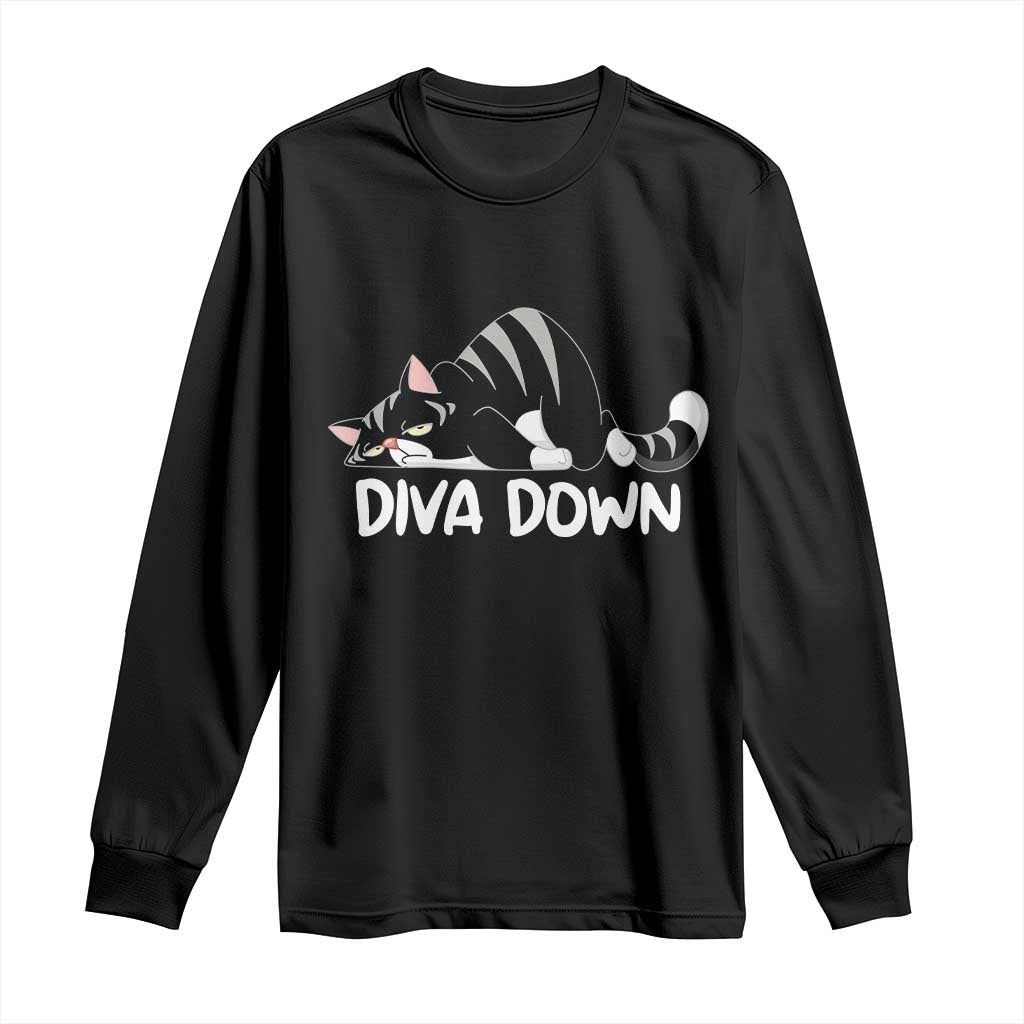 Diva Down Long Sleeve Shirt Funny Sarcastic Cat Meme