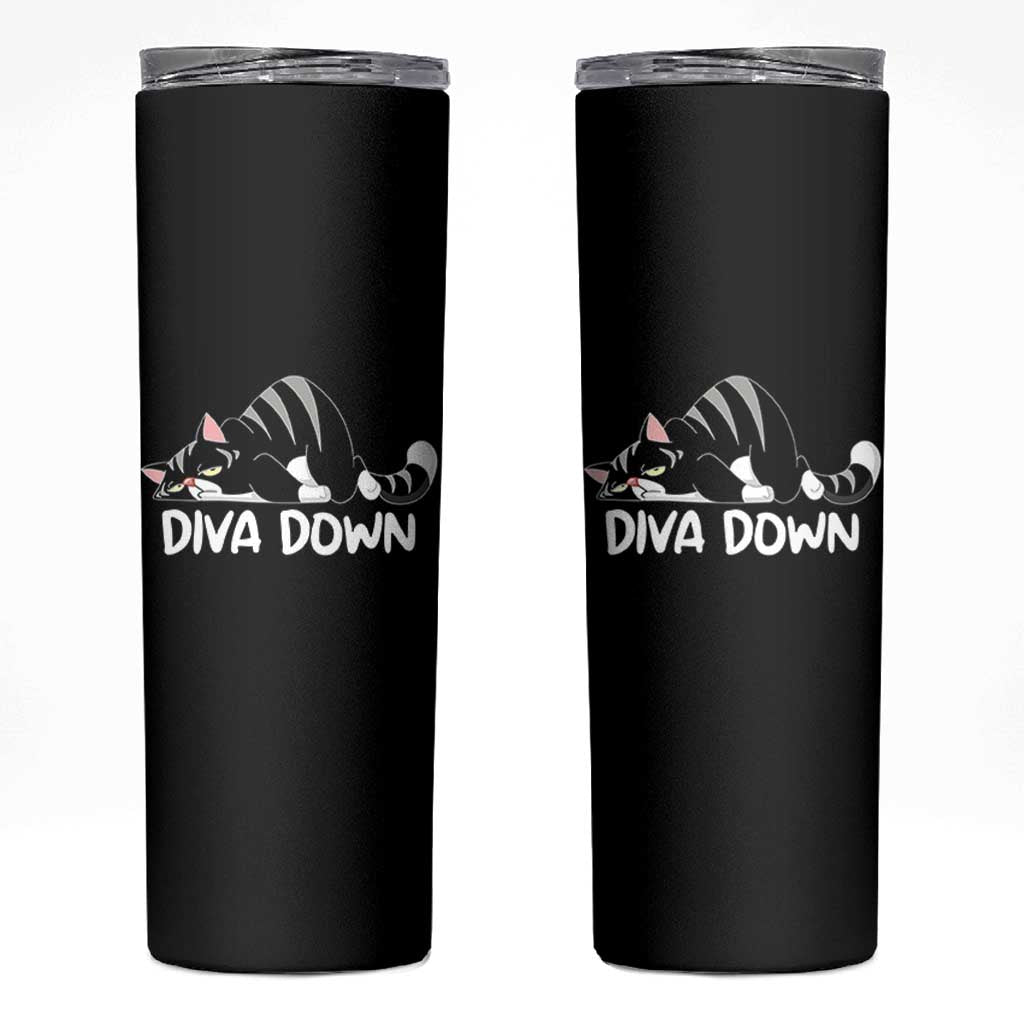 Diva Down Skinny Tumbler Funny Sarcastic Cat Meme