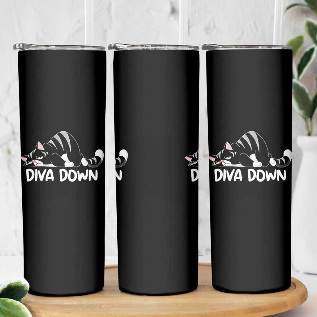 Diva Down Skinny Tumbler Funny Sarcastic Cat Meme