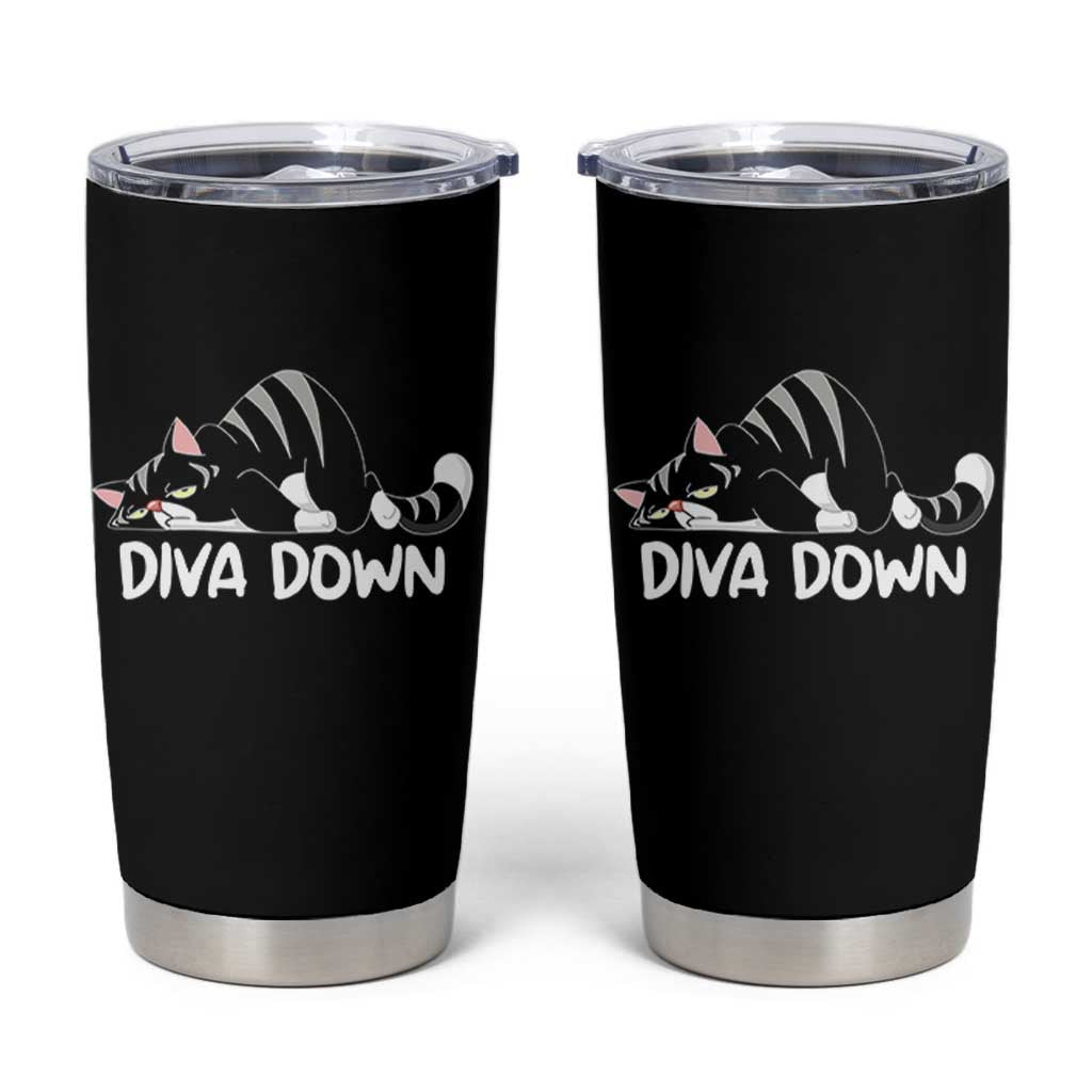 Diva Down Tumbler Cup Funny Sarcastic Cat Meme