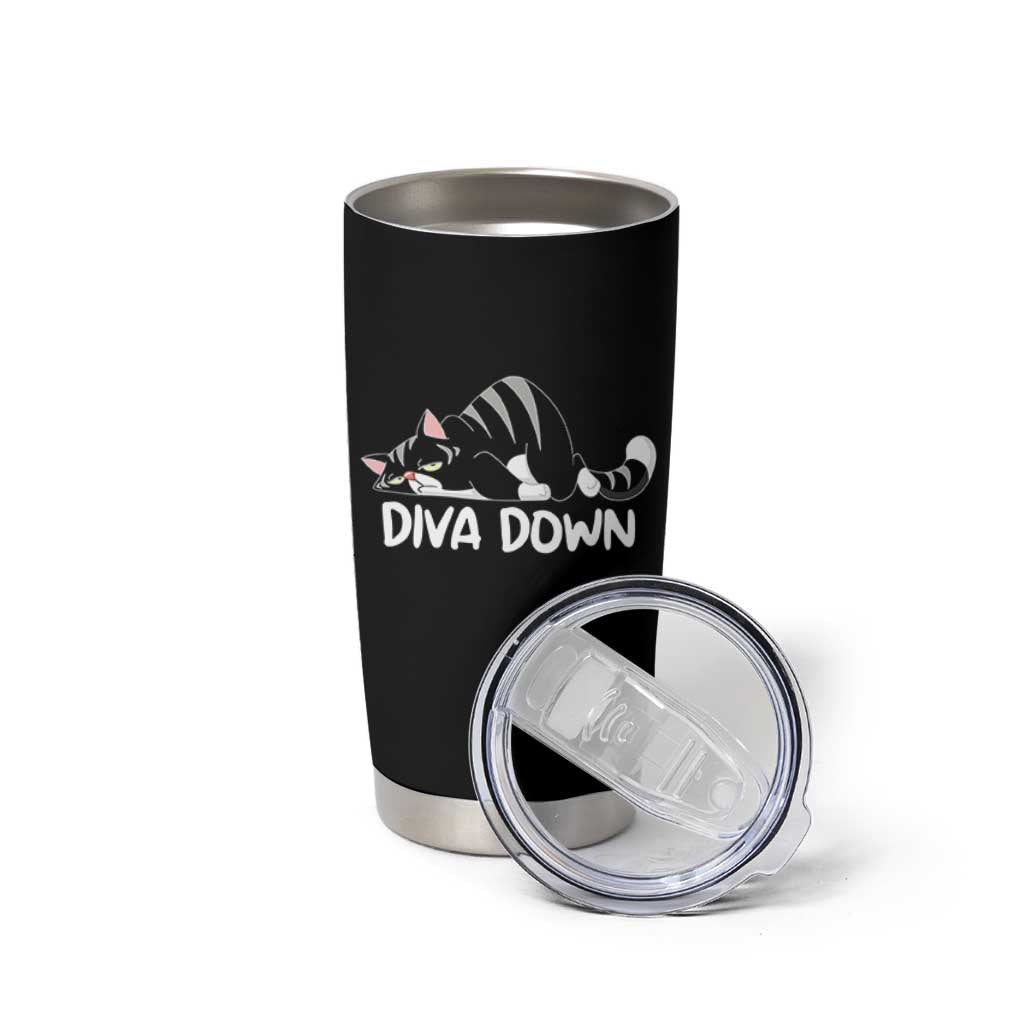 Diva Down Tumbler Cup Funny Sarcastic Cat Meme