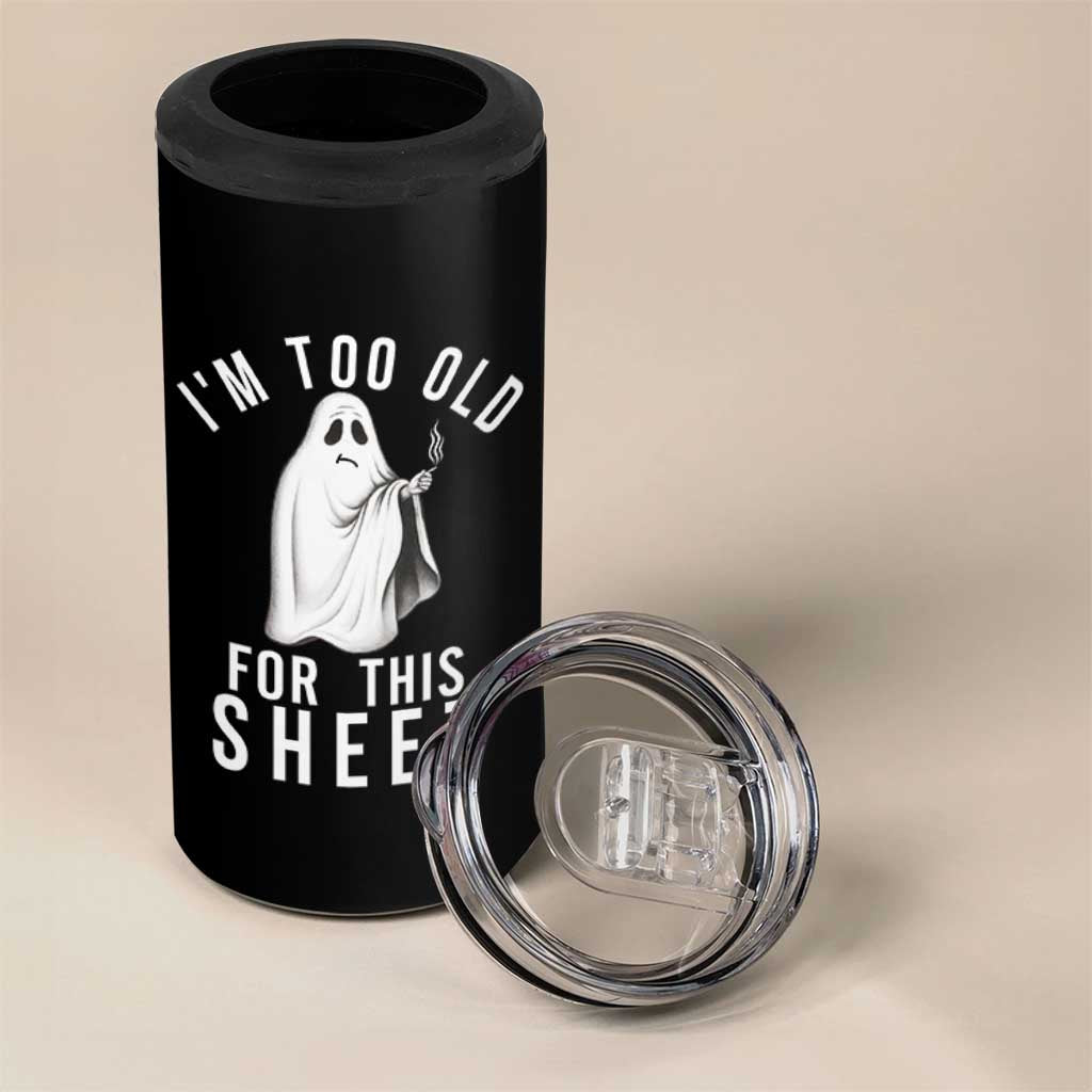 Funny Ghost Halloween 4 in 1 Can Cooler Tumbler I Am Too Old For This Sheet - Wonder Print Shop