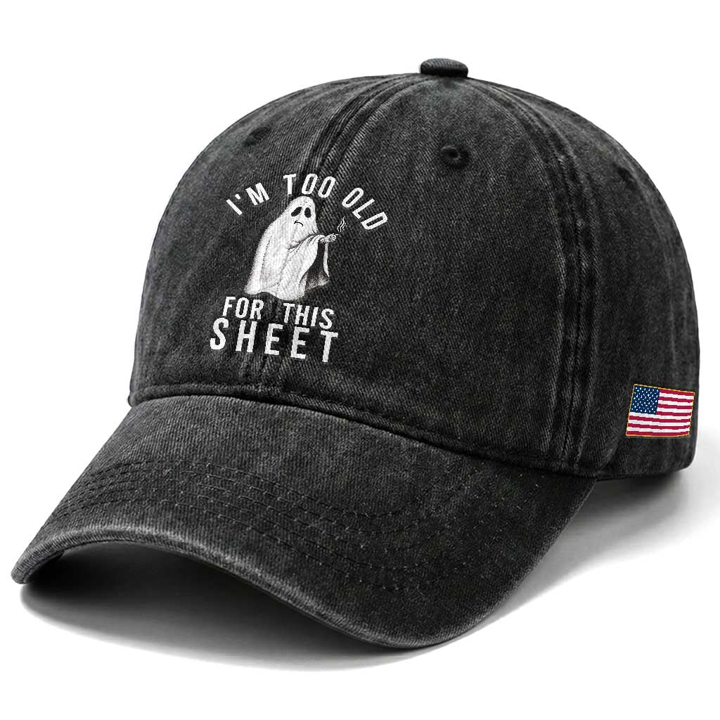 Funny Ghost Halloween Washed Cotton Baseball Cap I Am Too Old For This Sheet