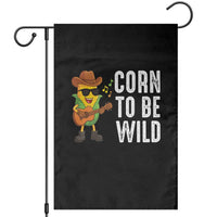 Corn To Be Wild Garden Flag Funny Cowboy Cornboy - Wonder Print Shop