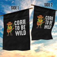 Corn To Be Wild Garden Flag Funny Cowboy Cornboy - Wonder Print Shop