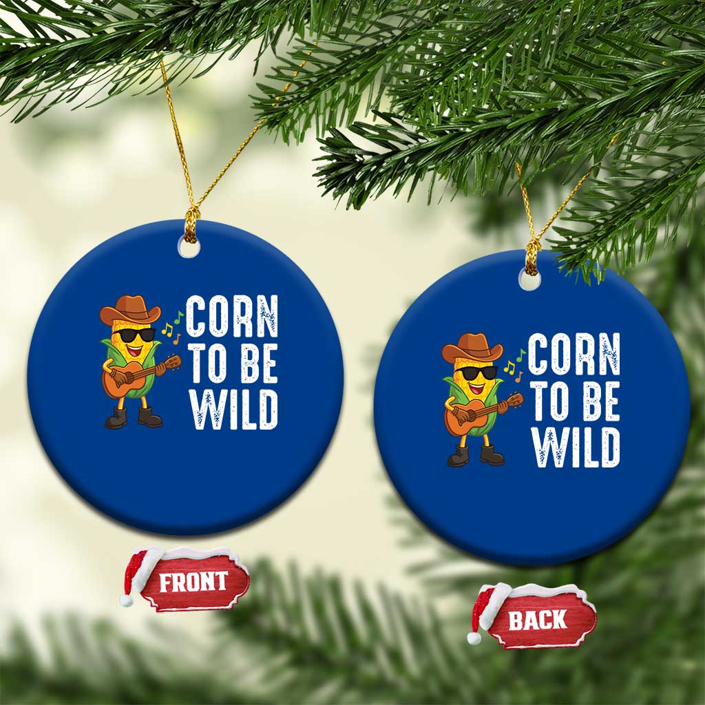 Corn To Be Wild Ceramic Ornament Funny Cowboy Cornboy - Wonder Print Shop