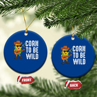 Corn To Be Wild Ceramic Ornament Funny Cowboy Cornboy - Wonder Print Shop