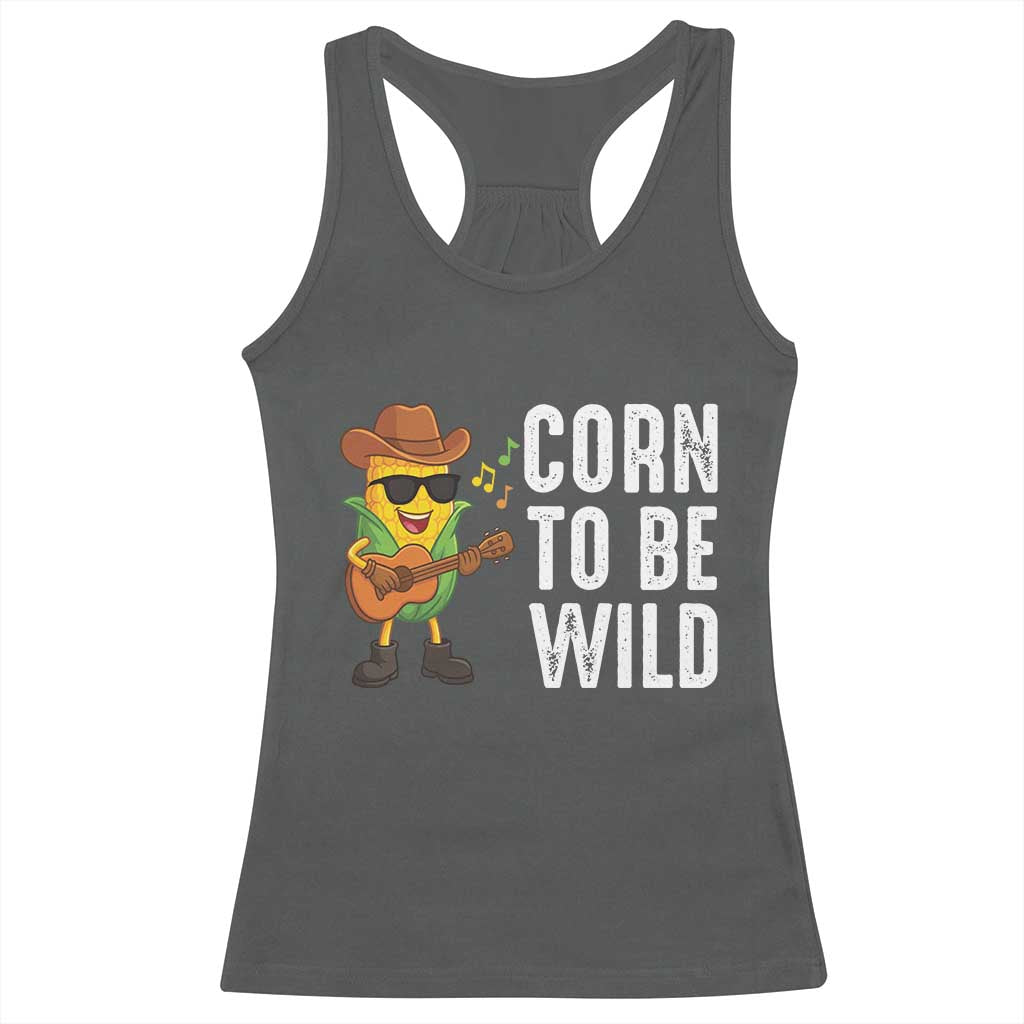 Corn To Be Wild Racerback Tank Top Funny Cowboy Cornboy - Wonder Print Shop