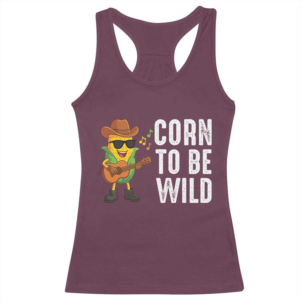 Corn To Be Wild Racerback Tank Top Funny Cowboy Cornboy - Wonder Print Shop