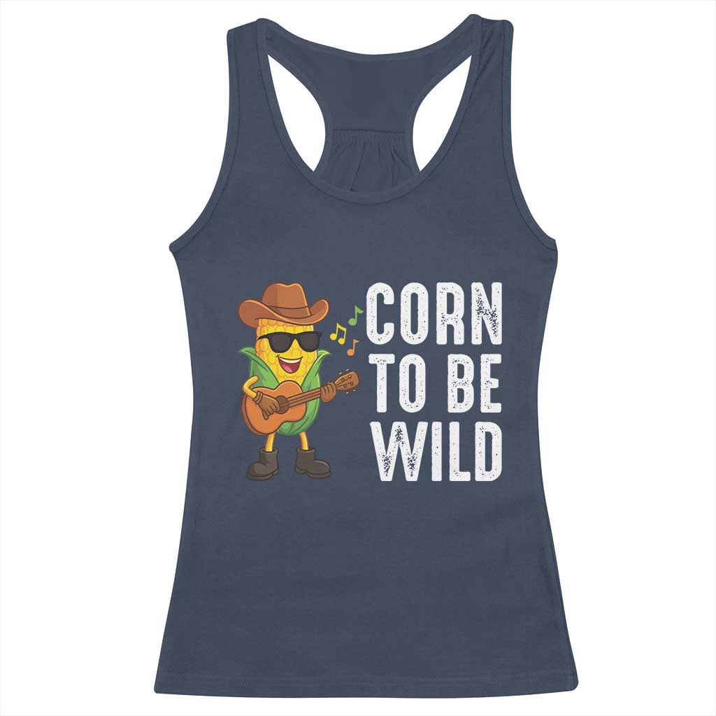 Corn To Be Wild Racerback Tank Top Funny Cowboy Cornboy - Wonder Print Shop