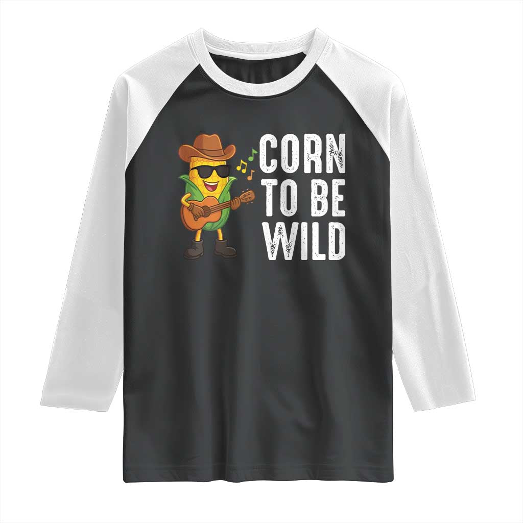 Corn To Be Wild Raglan Shirt Funny Cowboy Cornboy - Wonder Print Shop