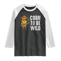 Corn To Be Wild Raglan Shirt Funny Cowboy Cornboy - Wonder Print Shop
