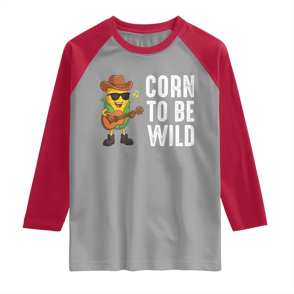 Corn To Be Wild Raglan Shirt Funny Cowboy Cornboy - Wonder Print Shop