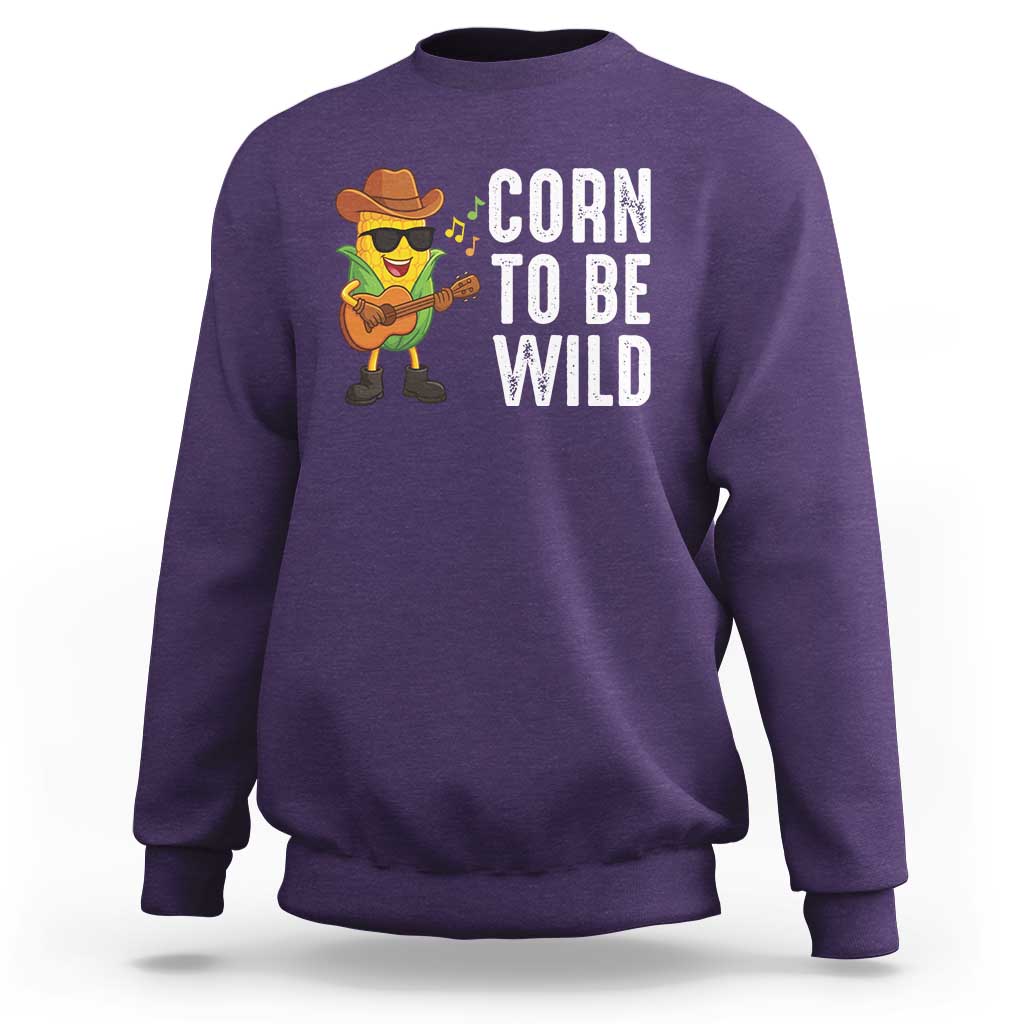 Corn To Be Wild Sweatshirt Funny Cowboy Cornboy - Wonder Print Shop