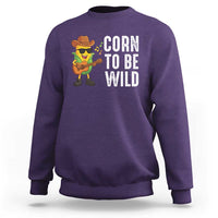 Corn To Be Wild Sweatshirt Funny Cowboy Cornboy - Wonder Print Shop