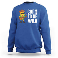 Corn To Be Wild Sweatshirt Funny Cowboy Cornboy - Wonder Print Shop