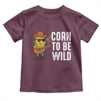 Corn To Be Wild Toddler T Shirt Funny Cowboy Cornboy - Wonder Print Shop