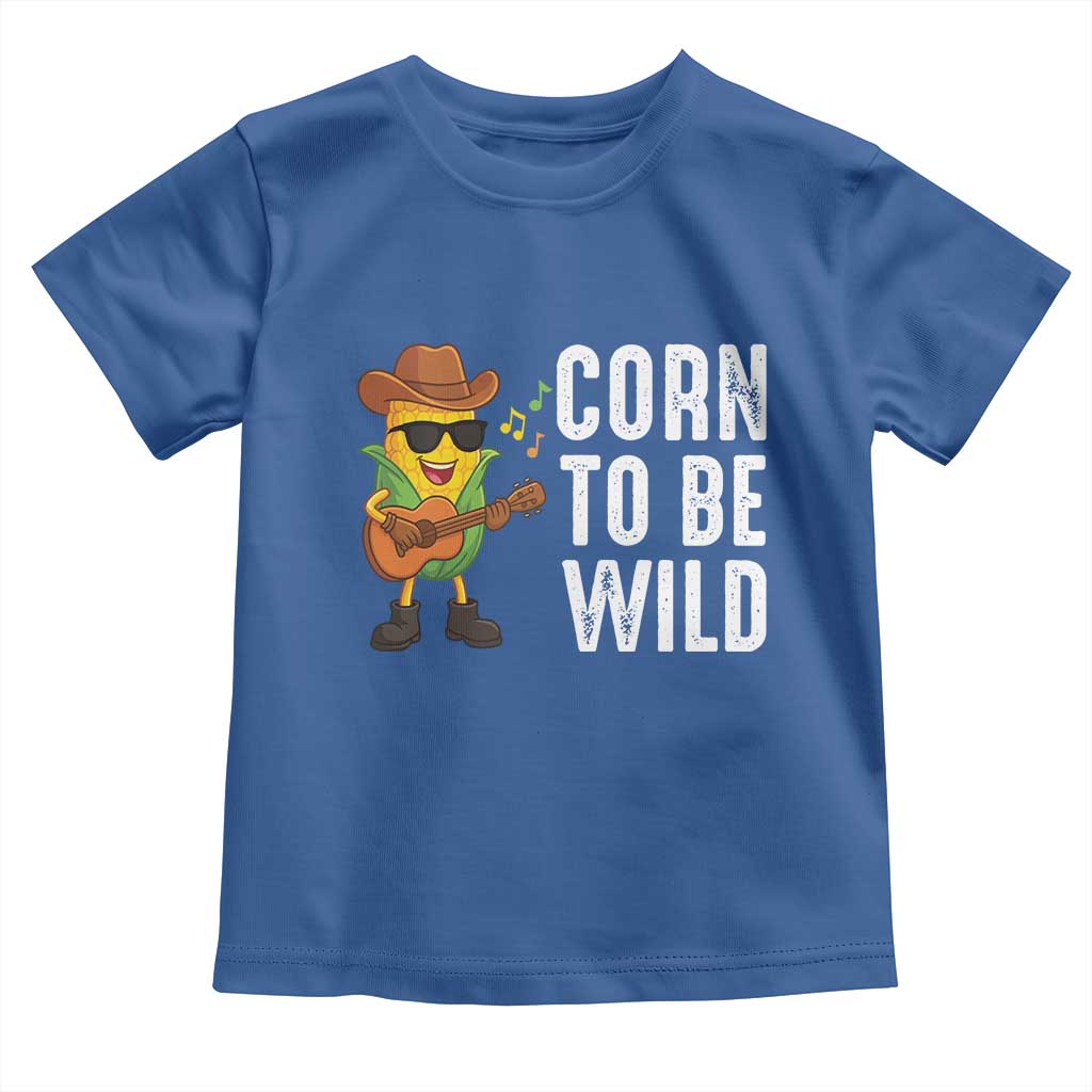 Corn To Be Wild Toddler T Shirt Funny Cowboy Cornboy - Wonder Print Shop