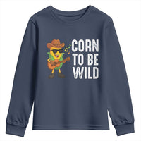 Corn To Be Wild Youth Sweatshirt Funny Cowboy Cornboy - Wonder Print Shop