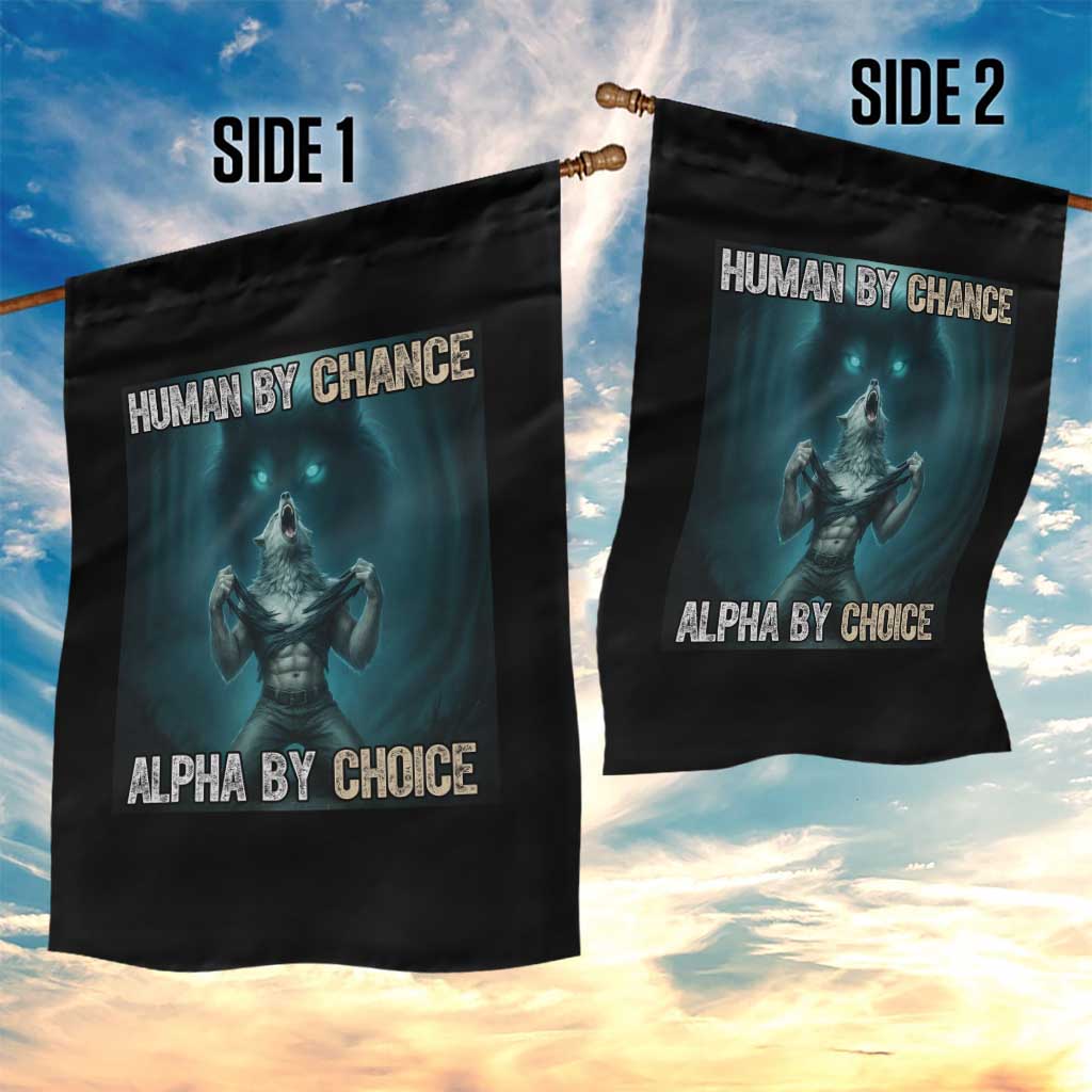 Funny Alpha Wolf Meme Garden Flag Human By Chance Alpha By Choice - Wonder Print Shop