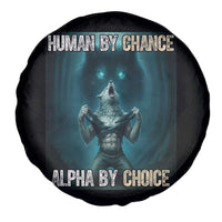 Funny Alpha Wolf Meme Spare Tire Cover Human By Chance Alpha By Choice - Wonder Print Shop