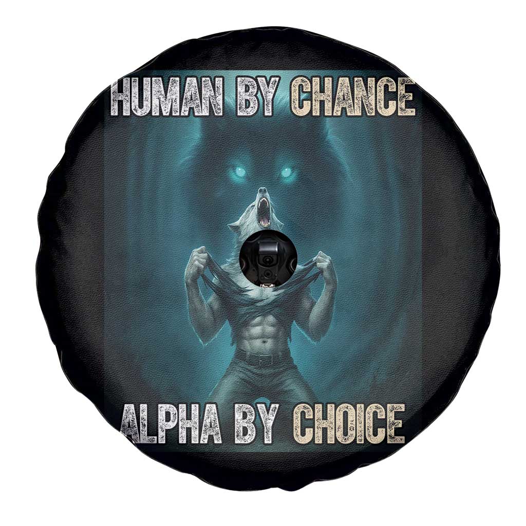 Funny Alpha Wolf Meme Spare Tire Cover Human By Chance Alpha By Choice - Wonder Print Shop