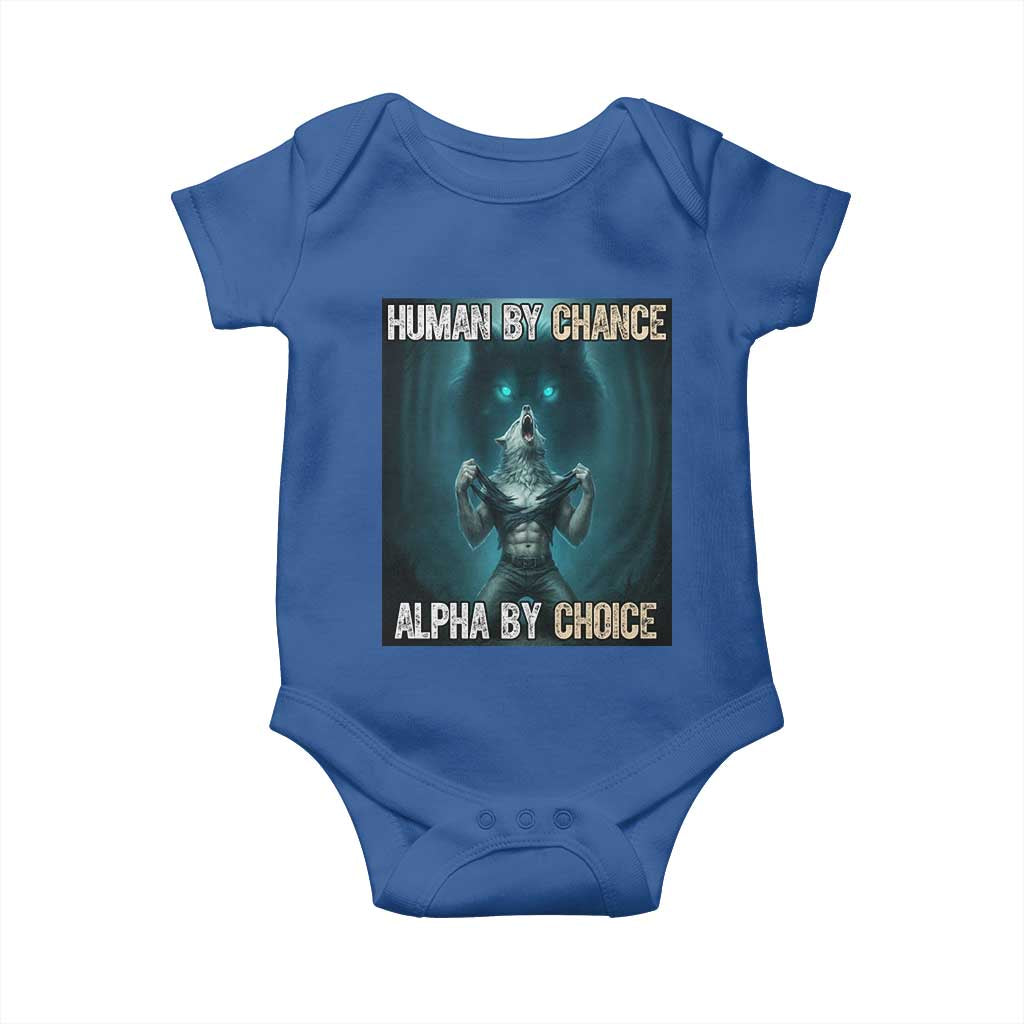 Funny Alpha Wolf Meme Baby Onesie Human By Chance Alpha By Choice - Wonder Print Shop