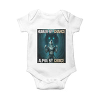 Funny Alpha Wolf Meme Baby Onesie Human By Chance Alpha By Choice - Wonder Print Shop