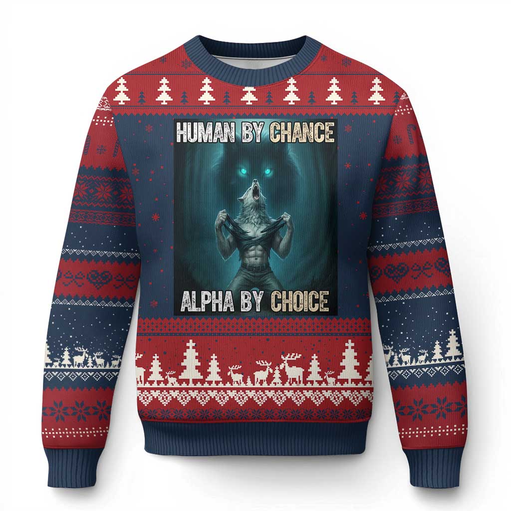 Funny Alpha Wolf Meme Ugly Christmas Sweater Human By Chance Alpha By Choice - Wonder Print Shop