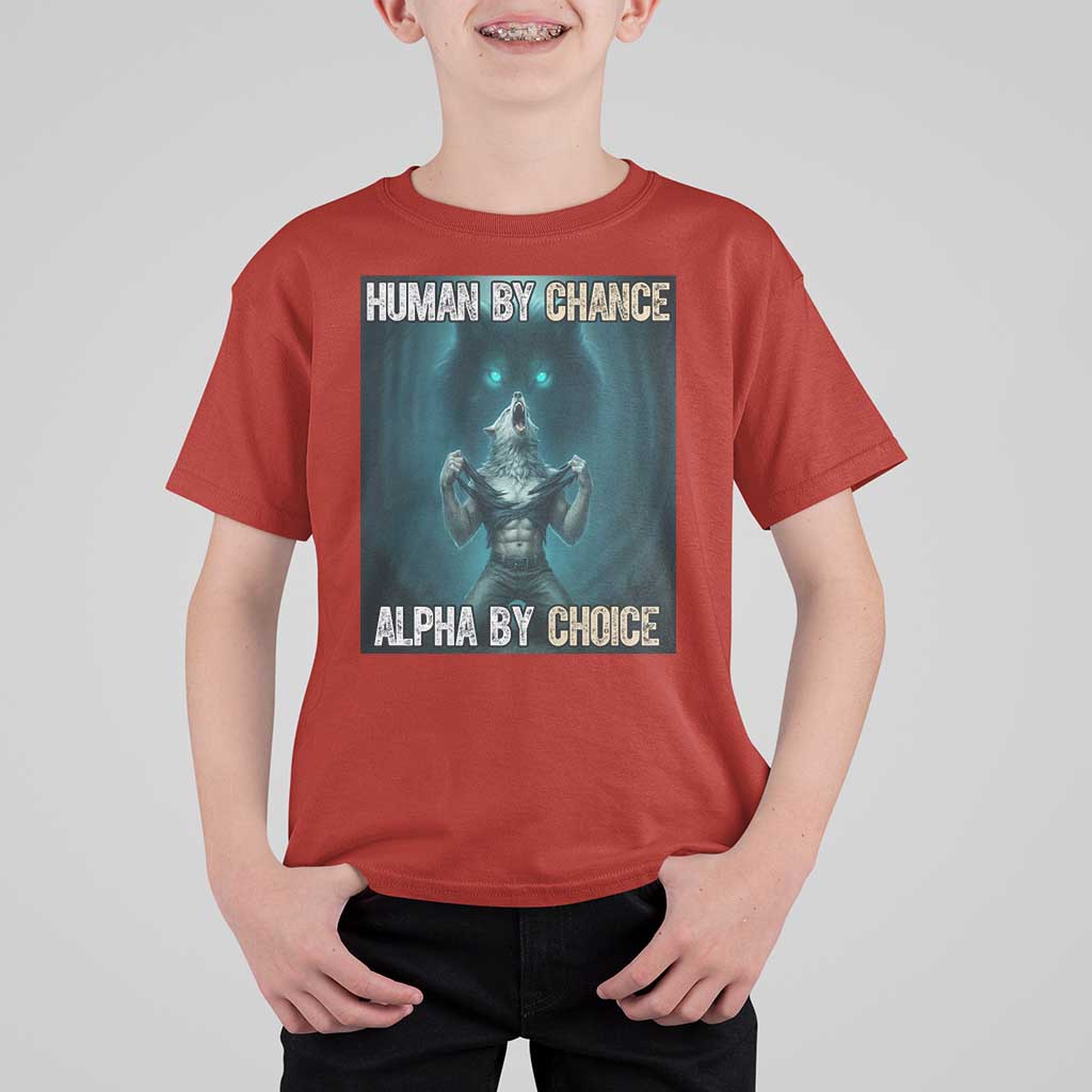 Funny Alpha Wolf Meme T Shirt For Kid Human By Chance Alpha By Choice - Wonder Print Shop