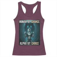 Funny Alpha Wolf Meme Racerback Tank Top Human By Chance Alpha By Choice - Wonder Print Shop