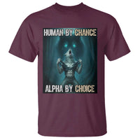 Funny Alpha Wolf Meme T Shirt Human By Chance Alpha By Choice - Wonder Print Shop