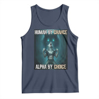 Funny Alpha Wolf Meme Tank Top Human By Chance Alpha By Choice - Wonder Print Shop