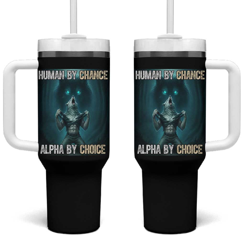 Funny Alpha Wolf Meme Tumbler With Handle Human By Chance Alpha By Choice - Wonder Print Shop