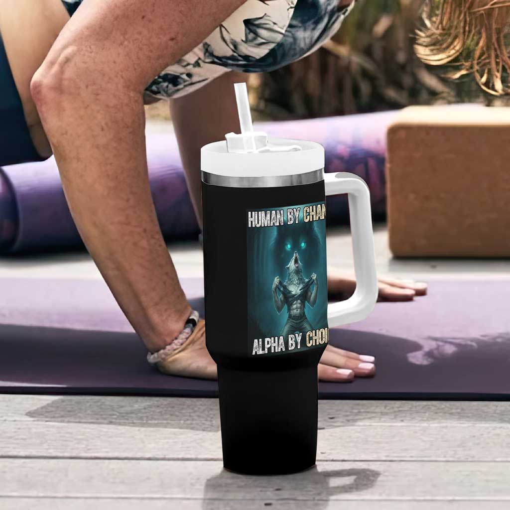 Funny Alpha Wolf Meme Tumbler With Handle Human By Chance Alpha By Choice - Wonder Print Shop