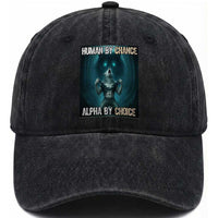 Funny Alpha Wolf Meme Washed Cotton Baseball Cap Human By Chance Alpha By Choice