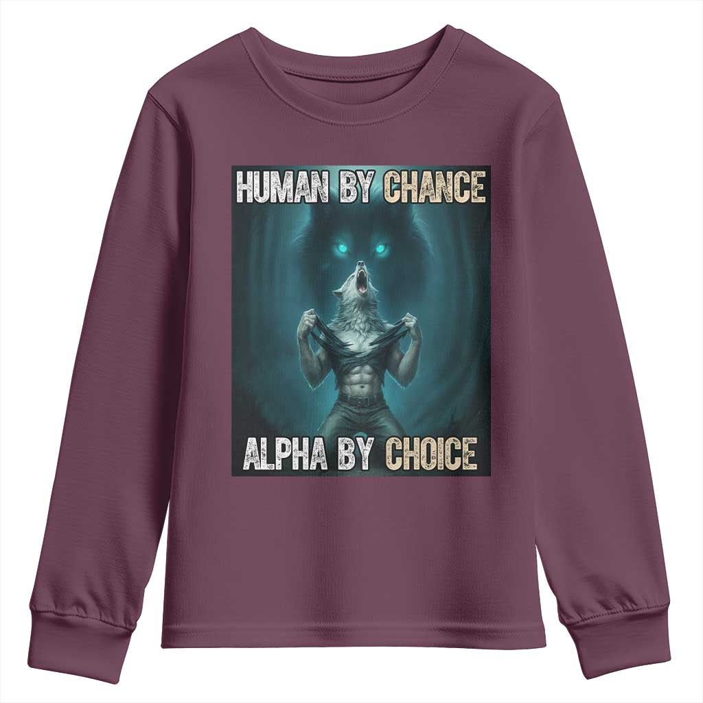 Funny Alpha Wolf Meme Youth Sweatshirt Human By Chance Alpha By Choice - Wonder Print Shop