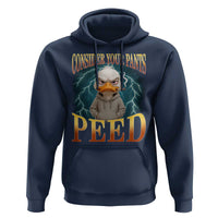 Funny Smoking Goose Meme Hoodie Consider Your Pants Peed - Wonder Print Shop