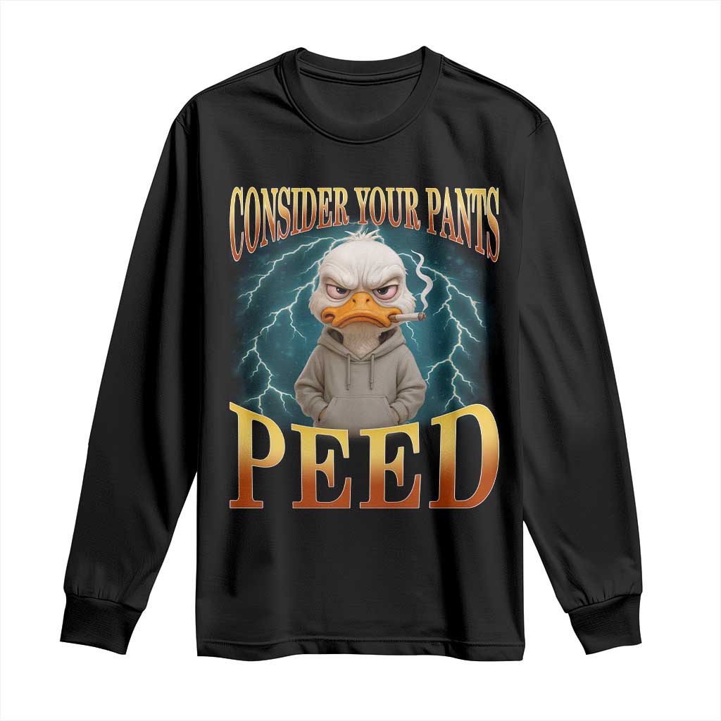 Funny Smoking Goose Meme Long Sleeve Shirt Consider Your Pants Peed - Wonder Print Shop