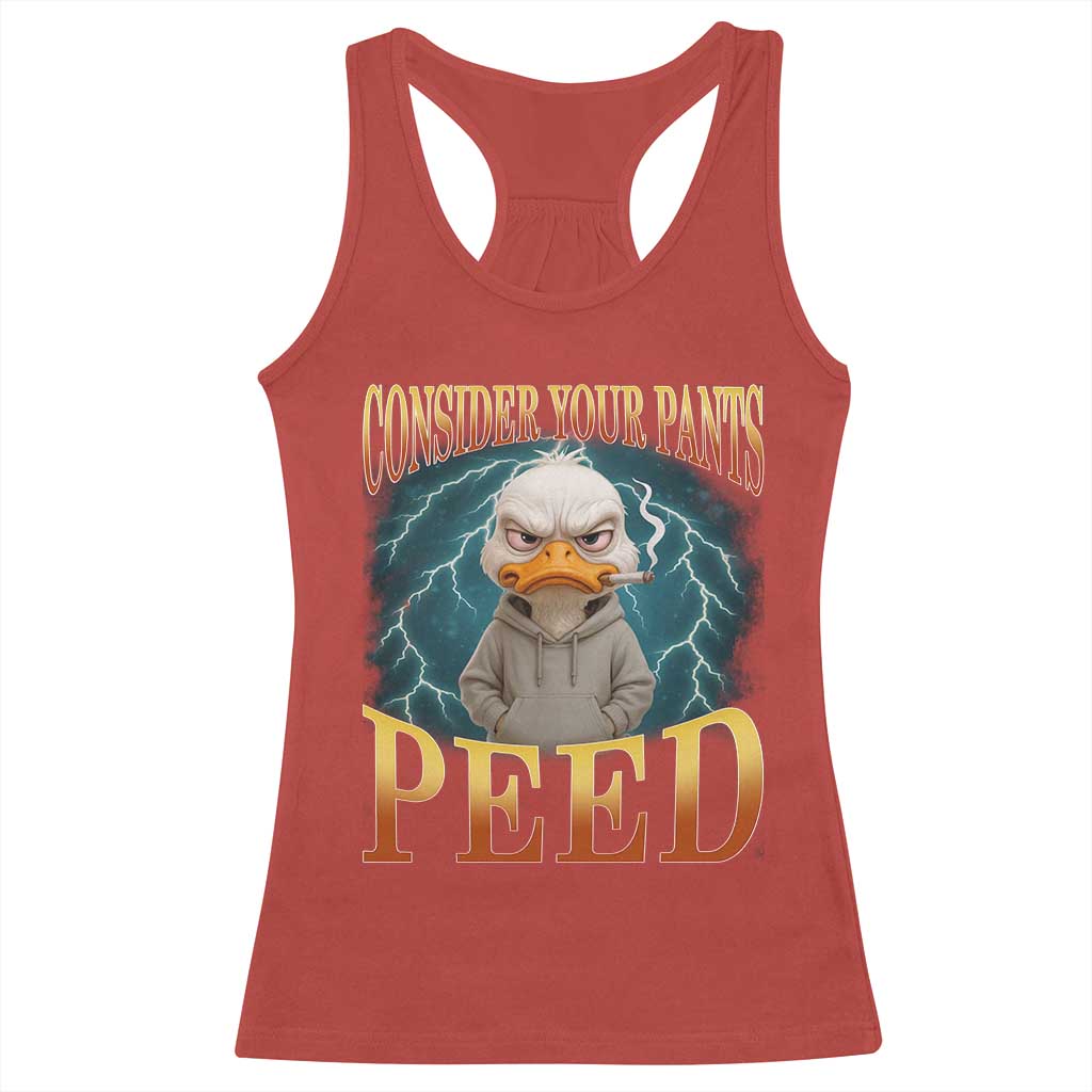 Funny Smoking Goose Meme Racerback Tank Top Consider Your Pants Peed - Wonder Print Shop