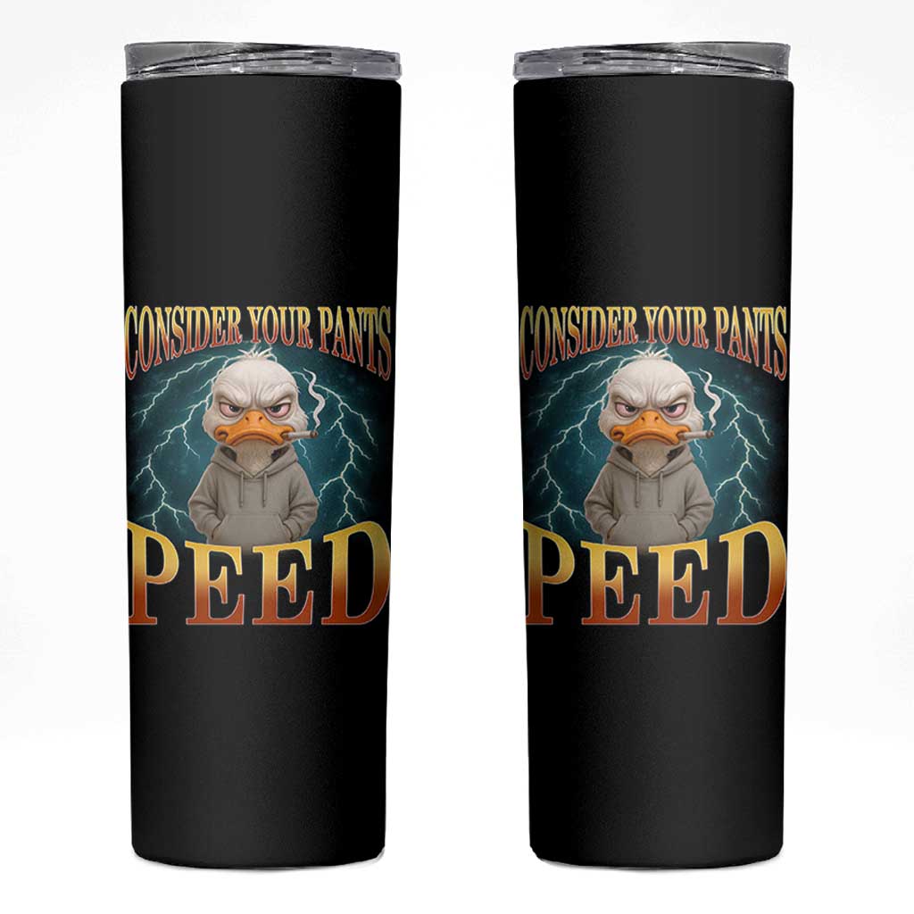 Funny Smoking Goose Meme Skinny Tumbler Consider Your Pants Peed - Wonder Print Shop