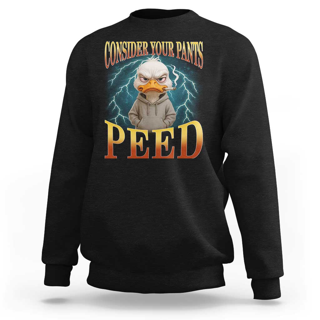 Funny Smoking Goose Meme Sweatshirt Consider Your Pants Peed - Wonder Print Shop